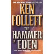 The Hammer of Eden A Novel by FOLLETT, KEN, 9780449227541