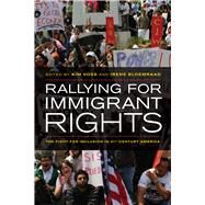 Rallying for Immigrant Rights by Voss, Kim; Bloemraad, Irene, 9780520267541