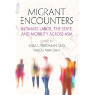 Migrant Encounters by Friedman, Sara L.; Mahdavi, Pardis, 9780812247541