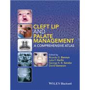 Cleft Lip and Palate Management A Comprehensive Atlas by Bennun, Ricardo D.; Harfin, Julia F.; Sándor, George K. B.; Genecov, David, 9781118607541