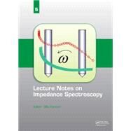 Lecture Notes on Impedance Spectroscopy: Volume 5  - by Kanoun; Olfa, 9781138027541