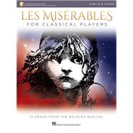 Les Miserables for Classical Players Violin and Piano with Online Accompaniments by Boublil, Alain; Schonberg, Claude-Michel, 9781540037541