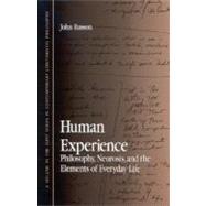 Human Experience: Philosophy, Neurosis, and the Elements of Everyday Life by Russon, John, 9780791457542