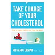 Take Charge of Your Cholesterol by Furman, Richard, 9780800737542