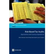 Risk-Based Tax Audits Approaches and Country Experiences by Khwaja, Munawer Sultan; Awasthi, Rajul; Loeprick, Jan, 9780821387542
