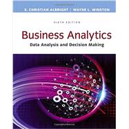 Business Analytics Data Analysis & Decision Making by Albright, S.; Winston, Wayne, 9781305947542