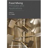 Food Mixing Principles and Applications by Cullen, P. J., 9781405177542