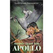 Aiden's Quest for Apollo by Pasumarthy, Tanvi Kesari, 9781482857542