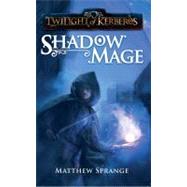 Twilight Of Kerberos: Shadowmage by Matthew Sprange, 9781905437542