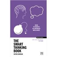 The Smart Thinking Book Over 70 bursts of business brilliance by Duncan, Kevin, 9781911687542