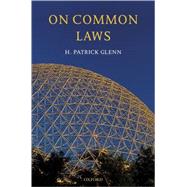 On Common Laws by Glenn, H. Patrick, 9780199287543