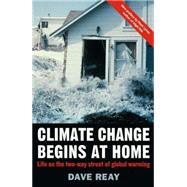 Climate Change Begins at Home Life on the Two-Way Street of Global Warming by Reay, Dave, 9780230007543