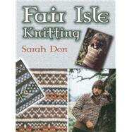 Fair Isle Knitting,Don, Sarah,9780486457543