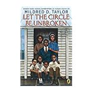 Let the Circle Be Unbroken by Taylor, Mildred D., 9781101997543
