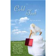 Cold Feet by Swain, Heather; Ribon, Pamela; McCarthy, Tara; Juska, Elise; Tucker, Lisa, 9781416507543