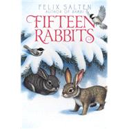 Fifteen Rabbits by Salten, Felix; Chambers, Whittaker, 9781442487543