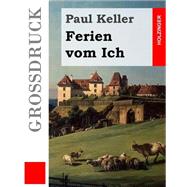 Ferien Vom Ich - Grossdruck by Keller, Paul, 9781508437543