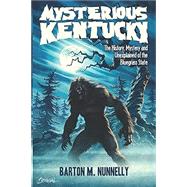 Mysterious Kentucky by Nunnelly, Barton M., 9781543087543