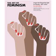 The Art of Feminism, Revised Edition by Rickett, Helena, 9781797217543