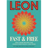 Leon: Leon Fast & Free by Jane Baxter; John Vincent, 9781840917543
