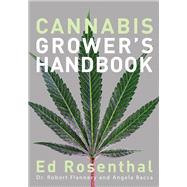 Cannabis Grower's Handbook by Ed Rosenthal, 9781936807543