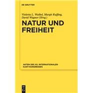 Nature and Freedom by Kant-gesellschaft E. V. (CRT); Waibel, Violetta L.; Ruffing, Margit; Wagner, David; Gerber, Sophie (CON), 9783110467543