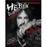 The Heroin Diaries: Ten Year Anniversary Edition A Year in the Life of a Shattered Rock Star by Sixx, Nikki, 9781501187544