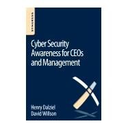 Cyber Security Awareness for Ceos and Management by Willson, David; Dalziel, Henry, 9780128047545