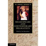 The Cambridge Companion to Shakespeare and Contemporary Dramatists by Edited by Ton Hoenselaars, 9780521767545