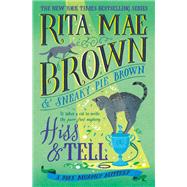 Hiss & Tell A Mrs. Murphy Mystery by Brown, Rita Mae, 9780593357545
