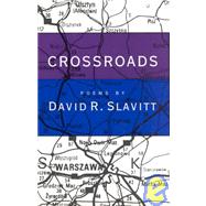 Crossroads by Slavitt, David R., 9780807117545