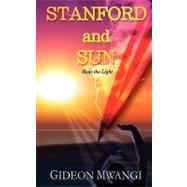 Stanford and Sun: Hear the Light by Nyaga, Gideon Mwangi, 9780982117545
