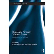 Regionalist Parties in Western Europe: Dimensions of Success by Mazzoleni; Oscar, 9781472477545