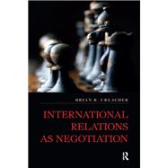 International Relations as Negotiation by Brian R Urlacher, 9781612057545