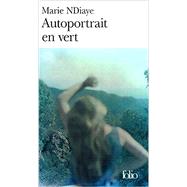 Autoportrait En Vert (Folio) (French Edition) by Marie NDiaye, 9782070337545