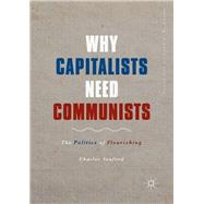 Why Capitalists Need Communists by Seaford, Charles, 9783319987545
