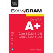 CompTIA A+ Core 1 (220-1101) and Core 2 (220-1102) Exam Cram by Prowse, David L., 9780137637546