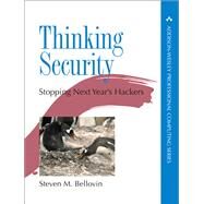Thinking Security Stopping Next Year's Hackers by Bellovin, Steven M., 9780134277547