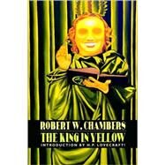 The King in Yellow by Chambers, Robert W., 9780809557547