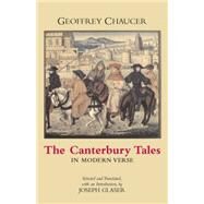 The Canterbury Tales In Modern Verse by Chaucer, Geoffrey; Glaser, Joseph; Glaser, Joseph; Glaser, Joseph, 9780872207547