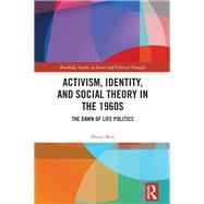 Activism, Identity, and Social Theory in the 1960s by Shaun Best, 9781041257547