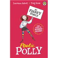 My Freaky Family 3: Poetic Polly by Anholt, Laurence, 9781408337547