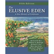 The Elusive Eden: A New History of California, Fifth Edition by Mary Ann, Irwin; Richard B., Rice; William A., Bullough; Richard J., Orsi; Michael F., Magliari; Cecilia M., Tsu, 9781478637547
