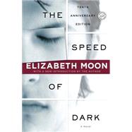 The Speed of Dark by MOON, ELIZABETH, 9780345447548