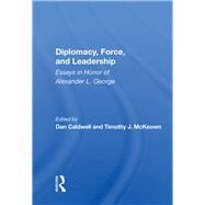 Diplomacy, Force, And Leadership by Caldwell, Dan, 9780367157548