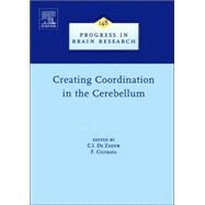 Creating Coordination in the Cerebellum by De Zeeuw; Cicirata, 9780444517548