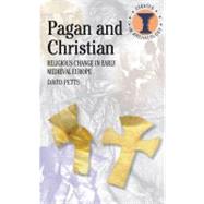Pagan and Christian Religious Change in Early Medieval Europe by Petts, David, 9780715637548