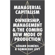 Managerial Capitalism by Dumnil, Gerard; Lvy, Dominique, 9780745337548