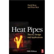 Heat Pipes by Reay; McGlen; Kew; Kew, 9780750667548
