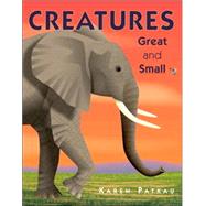 Creatures Great and Small by PATKAU, KAREN, 9780887767548